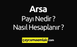Arsa Payı Nedir? Arsa Payı Nasıl Hesaplanır?